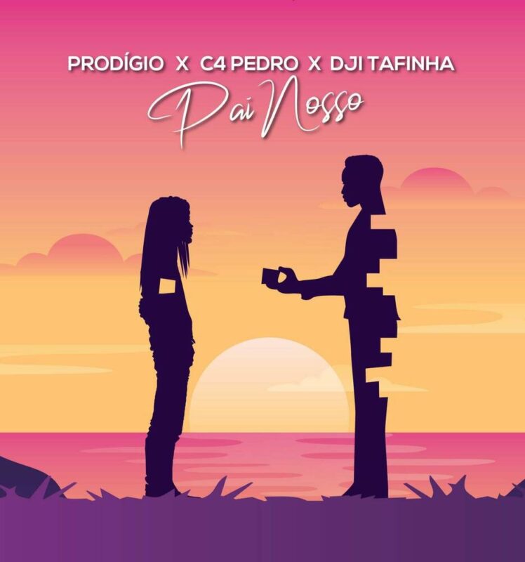 Prodigio, C4 Pedro & Dji Tafinha – Pai Nosso