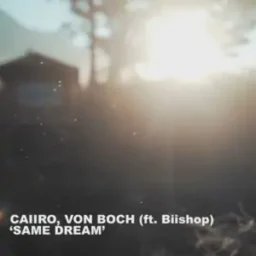 Caiiro X Von Boch – Same Dream (feat. Biishop)
