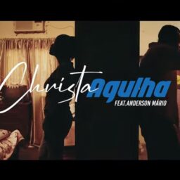 Christa – Agulha (feat. Anderson Mário)