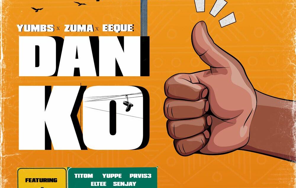 Yumbs, ZUMA & EeQue – Danko (feat. TitoM, Yuppe, PRVIS3, Eltee & Senjay)